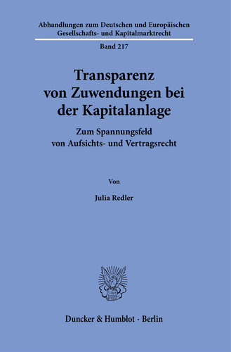 Transparenz von Zuwendungen bei der Kapitalanlage: Zum Spannungsfeld von Aufsichts- und Vertragsrecht