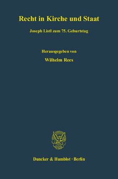 Recht in Kirche und Staat: Joseph Listl zum 75. Geburtstag