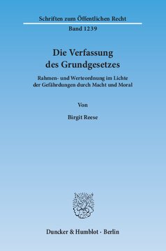 Die Verfassung des Grundgesetzes: Rahmen und Werteordnung im Lichte der Gefährdungen durch Macht und Moral
