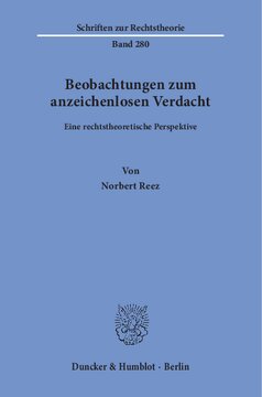 Beobachtungen zum anzeichenlosen Verdacht: Eine rechtstheoretische Perspektive