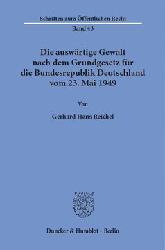 Die auswärtige Gewalt nach dem Grundgesetz für die Bundesrepublik Deutschland vom 23. Mai 1949