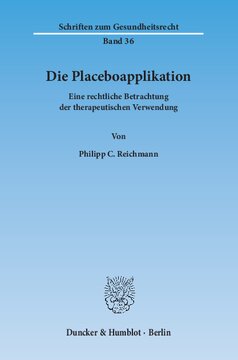 Die Placeboapplikation: Eine rechtliche Betrachtung der therapeutischen Verwendung