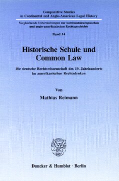Historische Schule und Common Law: Die deutsche Rechtswissenschaft des 19. Jahrhunderts im amerikanischen Rechtsdenken