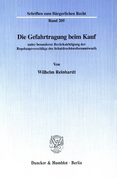 Die Gefahrtragung beim Kauf: unter besonderer Berücksichtigung der Regelungsvorschläge des Schuldrechtsreformentwurfs