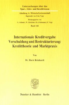 Internationale Kreditvergabe, Verschuldung und Restrukturierung: Kredittheorie und Marktpraxis