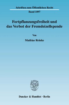 Fortpflanzungsfreiheit und das Verbot der Fremdeizellspende