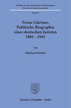 Franz Gürtner, Politische Biographie eines deutschen Juristen 1881 - 1941