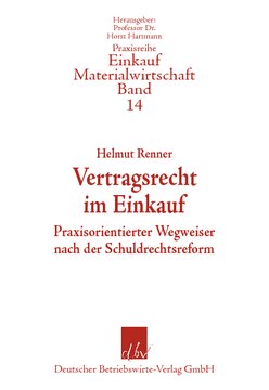 Vertragsrecht im Einkauf: Praxisorientierter Wegweiser nach der Schuldrechtsreform