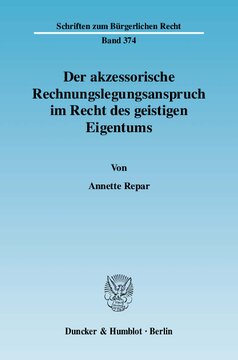Der akzessorische Rechnungslegungsanspruch im Recht des geistigen Eigentums