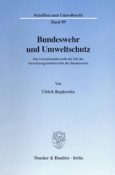 Bundeswehr und Umweltschutz: Das Umweltsonderrecht als Teil des Verwaltungssonderrechts der Bundeswehr