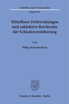 Mittelbare Drittwirkungen und subjektive Reichweite der Schiedsvereinbarung