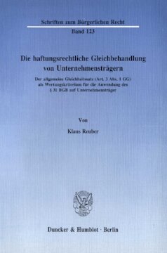 Die haftungsrechtliche Gleichbehandlung von Unternehmensträgern: Der allgemeine Gleichheitssatz (Art. 3 Abs. 1 GG) als Wertungskriterium für die Anwendung des § 31 BGB auf Unternehmensträger