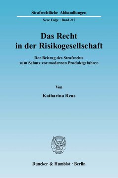 Das Recht in der Risikogesellschaft: Der Beitrag des Strafrechts zum Schutz vor modernen Produktgefahren