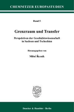 Grenzraum und Transfer: Perspektiven der Geschichtswissenschaft in Sachsen und Tschechien