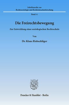 Die Freirechtsbewegung: Zur Entwicklung einer soziologischen Rechtsschule