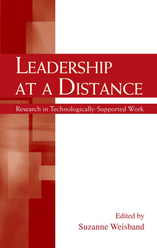 Leadership at a Distance: Research in Technologically-Supported Work