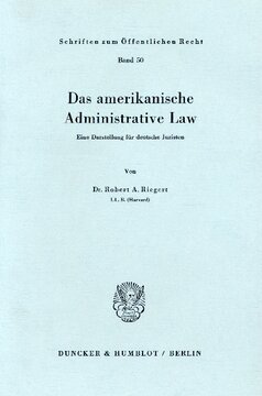 Das amerikanische Administrative Law: Eine Darstellung für deutsche Juristen