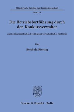 Die Betriebsfortführung durch den Konkursverwalter: Zur konkursrechtlichen Bewältigung wirtschaftlicher Probleme