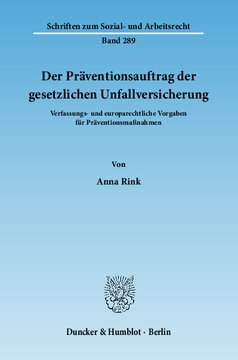 Der Präventionsauftrag der gesetzlichen Unfallversicherung: Verfassungs- und europarechtliche Vorgaben für Präventionsmaßnahmen