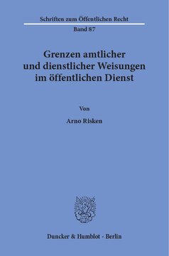 Grenzen amtlicher und dienstlicher Weisungen im öffentlichen Dienst