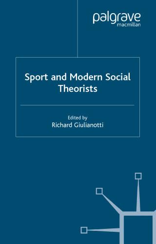 Sport and Modern Social Theorists: Theorizing Homo Ludens