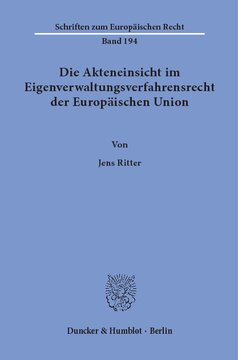 Die Akteneinsicht im Eigenverwaltungsverfahrensrecht der Europäischen Union