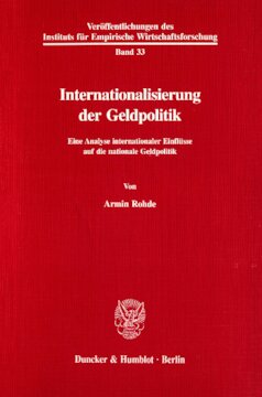 Internationalisierung der Geldpolitik: Eine Analyse internationaler Einflüsse auf die nationale Geldpolitik