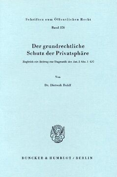Der grundrechtliche Schutz der Privatsphäre: Zugleich ein Beitrag zur Dogmatik des Art. 2 Abs. 1 GG