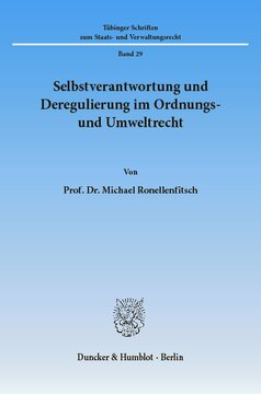 Selbstverantwortung und Deregulierung im Ordnungs- und Umweltrecht