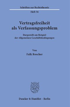 Vertragsfreiheit als Verfassungsproblem: Dargestellt am Beispiel der Allgemeinen Geschäftsbedingungen