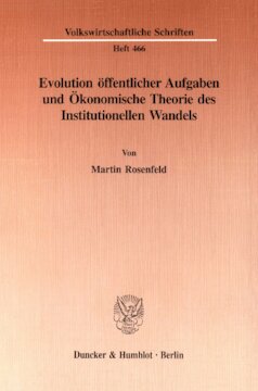 Evolution öffentlicher Aufgaben und Ökonomische Theorie des Institutionellen Wandels