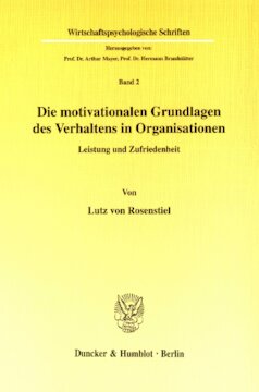 Die motivationalen Grundlagen des Verhaltens in Organisationen: Leistung und Zufriedenheit