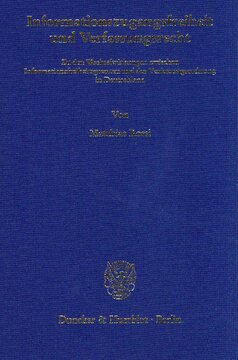 Informationszugangsfreiheit und Verfassungsrecht: Zu den Wechselwirkungen zwischen Informationsfreiheitsgrenzen und der Verfassungsordnung in Deutschland
