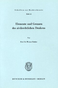 Elemente und Grenzen des zivilrechtlichen Denkens