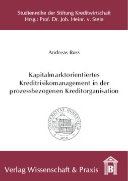 Kapitalmarktorientiertes Kreditrisikomanagement in der prozessbezogenen Kreditorganisation