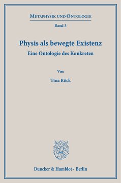 Physis als bewegte Existenz: Eine Ontologie des Konkreten