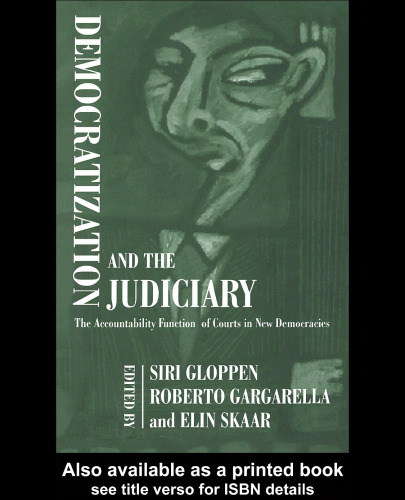 Democratization and the Judiciary: The Accountability Function of Courts in New Democracies