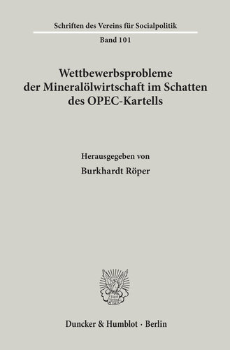 Wettbewerbsprobleme der Mineralölwirtschaft im Schatten des OPEC-Kartells