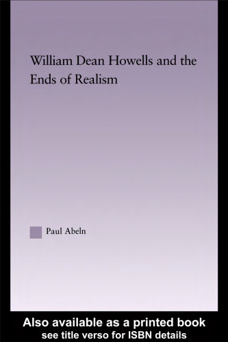 William Dean Howells and the Ends of Realism (Studies in Major Literary Authors)