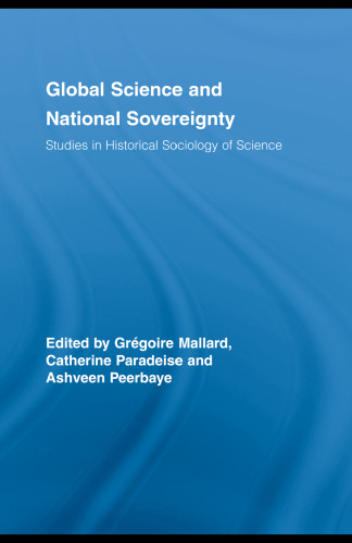 Global Science and National Sovereignty (Routledge Studies in the History of Science, Technology and Medicine)