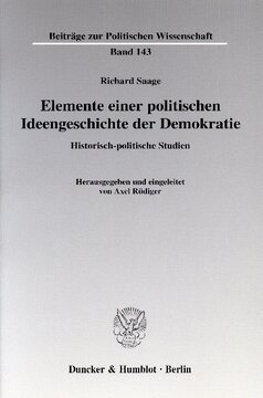 Elemente einer politischen Ideengeschichte der Demokratie: Historisch-politische Studien. Hrsg. und eingeleitet von Axel Rüdiger