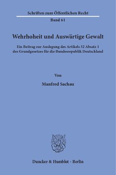 Wehrhoheit und Auswärtige Gewalt: Ein Beitrag zur Auslegung des Artikels 32 Absatz 1 des Grundgesetzes für die Bundesrepublik Deutschland