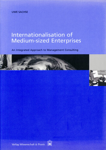 Internationalisation of Medium-sized Enterprises: An Integrated Approach to Management Consulting