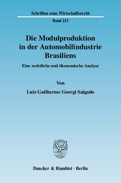Die Modulproduktion in der Automobilindustrie Brasiliens: Eine rechtliche und ökonomische Analyse