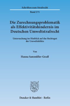 Die Zurechnungsproblematik als Effektivitätshindernis im Deutschen Umweltstrafrecht: Untersuchung im Hinblick auf das Rechtsgut der Umweltdelikte