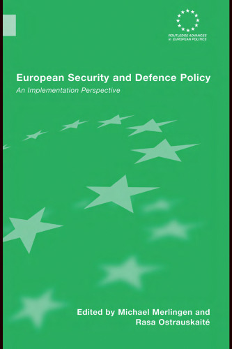 European Security and Defence Policy: An Implementation Perspective (Routledge Advances in European Politics)