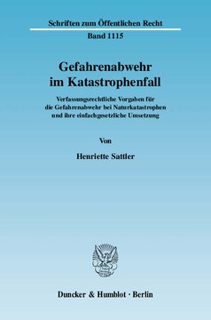 Gefahrenabwehr im Katastrophenfall: Verfassungsrechtliche Vorgaben für die Gefahrenabwehr bei Naturkatastrophen und ihre einfachgesetzliche Umsetzung