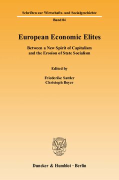 European Economic Elites: Between a New Spirit of Capitalism and the Erosion of State Socialism