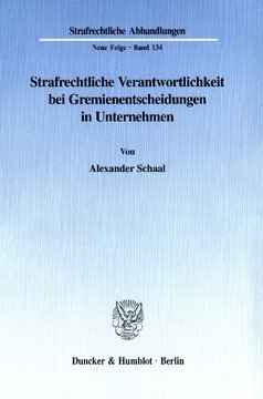 Strafrechtliche Verantwortlichkeit bei Gremienentscheidungen in Unternehmen