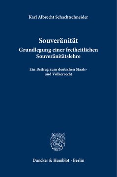 Souveränität: Grundlegung einer freiheitlichen Souveränitätslehre. Ein Beitrag zum deutschen Staats- und Völkerrecht